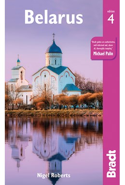 Belarus, Bradt Travel Guide (4th ed. Oct. 18)