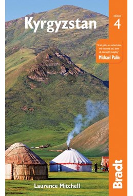 Kyrgyzstan, Bradt Travel Guide (4th ed. Apr. 19)