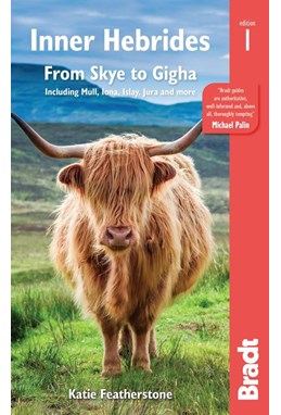 Inner Hebrides: From Skye to Gigha Including Mull, Iona, Islay, Jura and more, Bradt Travel Guide (1st ed. Oct. 20)