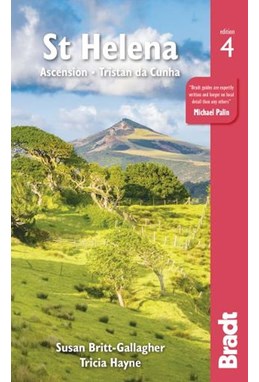 St. Helena: Ascension, Tristan da Cunha, Bradt Travel Guide (4th ed. Nov 20)