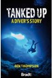 Tanked Up: A Diver's Story, Bradt Travel Literature