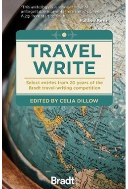 Travel Write: Select entries from 20 years of the Bradt travel-writing competition