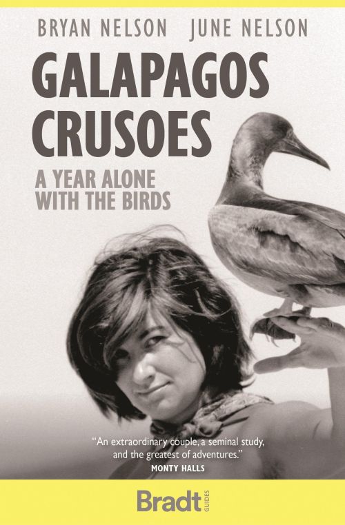 Galapagos Crusoes: A year alone with the birds, Bradt Travel Guide (1st ed. Apr. 22)