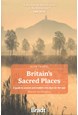Slow Travel: Britain's Scared Places, Bradt Travel Guide (1st ed. July 22)