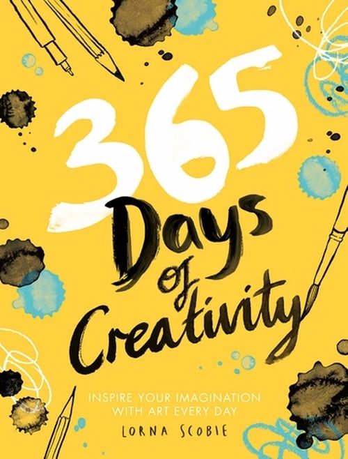 365 Days of Creativity: Inspire Your Imagination with Art Every Day (PB)