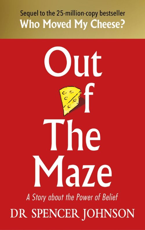 Out of the Maze: A Story About the Power of Belief (HB)