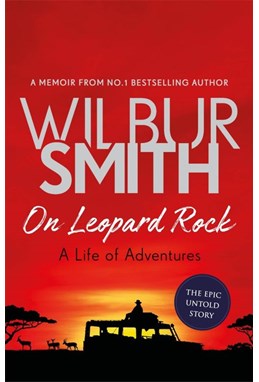 On Leopard Rock: A Life of Adventures (PB) - B-format