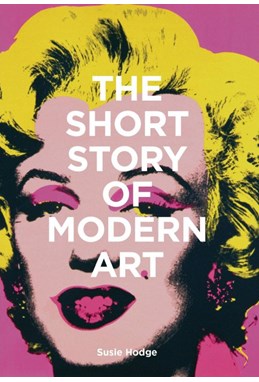 Short Story of Modern Art, The (PB) - C-format
