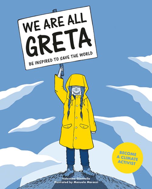 We Are All Greta: Be Inspired to Save the World (PB)