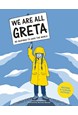We Are All Greta: Be Inspired to Save the World (PB)