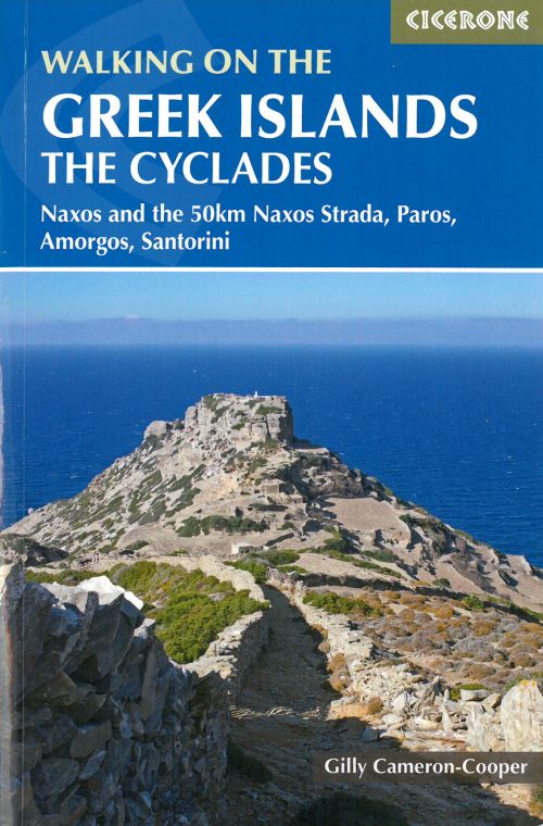 Walking on the Greek Islands: The Cyclades: Naxos, Paros, Amorgos and Santorini (1st ed. Apr. 20)