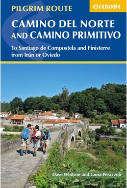 Camino del Norte and Camino Primitivo, The: To Santiago de Compostela and Finisterre from Irun or Oviedo(3rd ed. May 19)