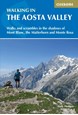 Walking in the Aosta Valley: Walks and scrambles in the shadows of Mont Blanc, the Matterhorn and Monte Rosa