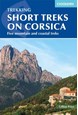 Short Treks on Corsica: Mare e Monti and Mare a Mare multi-day routes (1st ed. Mar. 21)