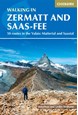 Walking in Zermatt and Saas-Fee: 50 routes in the Valais: Mattertal and Saastal (1st ed. Apr. 21)