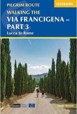 Walking the Via Francigena pilgrim route - Part 3: Lucca to Rome