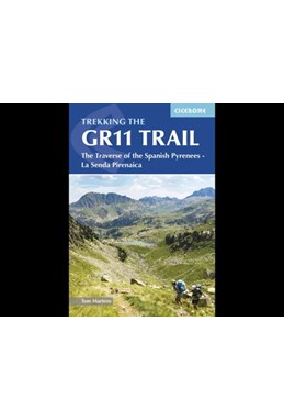 Trekking the GR11 Trail: The Traverse of the Spanish Pyrenees - La Senda Pirenaica