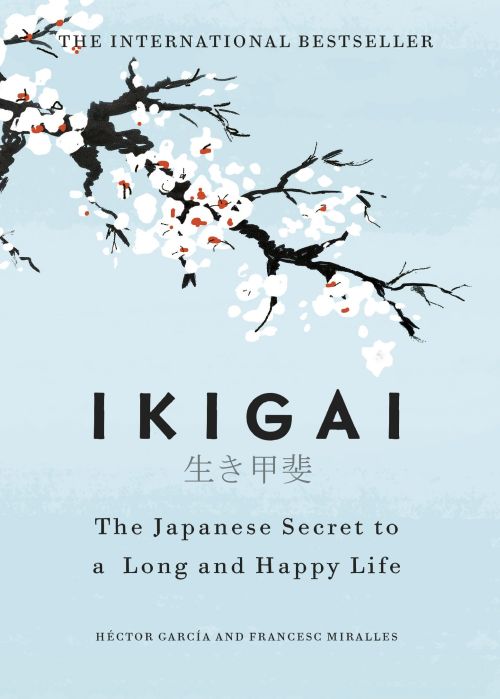 Ikigai: The Japanese secret to a long and happy life (HB)