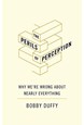 Perils of Perception, The: Why We're Wrong About Nearly Everything (HB)