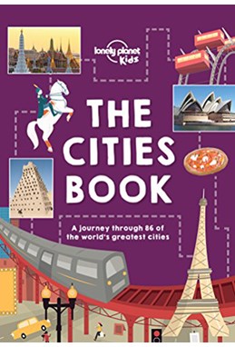 Cities Book, The (Lonely Planet KIDS) (1st ed. Sept. 16)