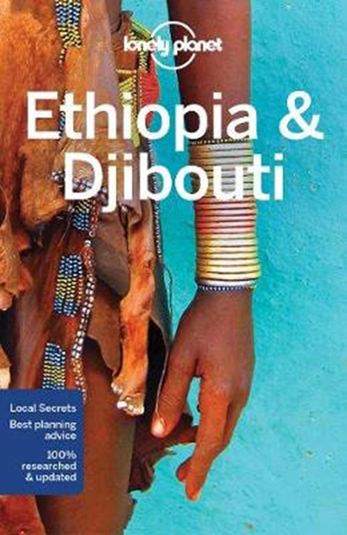 Ethiopia & Djibouti, Lonely Planet (6th ed. Sept. 17)*