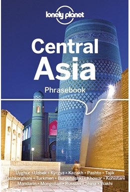 Central Asia Phrasebook & Dictionary, Lonely Planet (3rd ed. Oct. 2019)