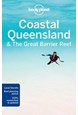 Coastal Queensland & the Great Barrier Reef, Lonely Planet (8th ed. Nov. 17)