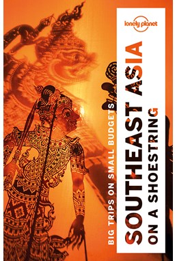 Southeast Asia on a Shoestring, Lonely Planet (19th ed. Oct. 18)