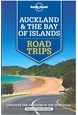 Auckland & Bay of Islands Road Trip, Lonely Planet (1st ed. Dec. 16)