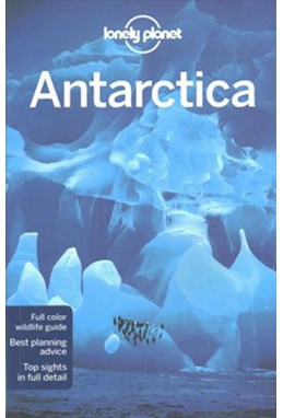 Antarctica, Lonely Planet (6th ed. Dec. 17)