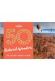 50 Natural Wonders to Blow Your Mind, Lonely Planet (1st ed. May 17)