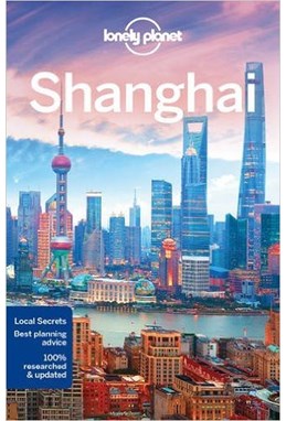 Shanghai*, Lonely Planet (8th ed. May 17)