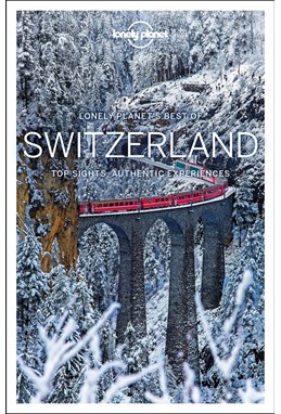 Best of Switzerland, Lonely Planet (1st ed. Aug. 2018)