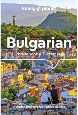 Bulgarian Phrasebook & Dictionary, Lonely Planet (3rd ed. June 24)