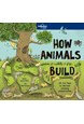 How Animals Build, Lonely Planet (1st ed. Sept. 17)