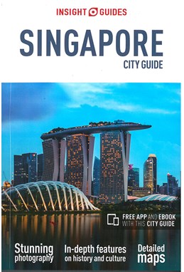 Singapore City Guide, Insight Guides (14th ed. Jan. 17)