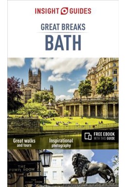Bath Great Breaks, Insight Guides (Rev. ed. Dec. 17)