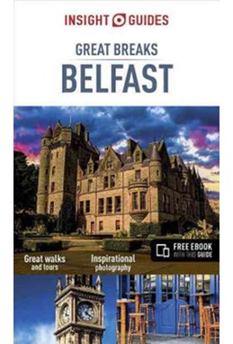 Belfast Great Breaks, Insight Guides (3rd ed. Aug. 17)