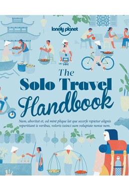 Solo Travel Handbook, The, Lonely Planet (1st ed. Jan. 18)