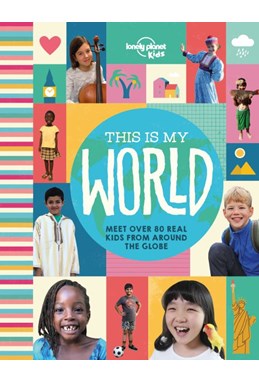 This is My World: Meet over 80 real kids from around the globe (Sept. 2019)