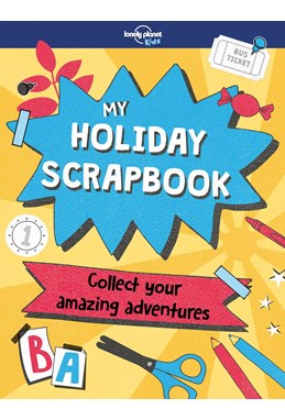 My Holiday Scrapbook, Lonely Planet (1st ed. Apr. 2018)