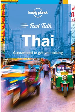 Thai, Fast Talk, Lonely Planet (1st ed. June 18)