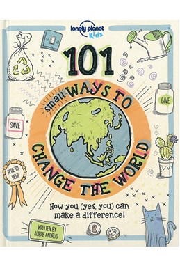 101 Small Ways to Change the World (Oct. 18)