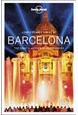 Best of Barcelona, Lonely Planet (4th ed. Sept. 19)