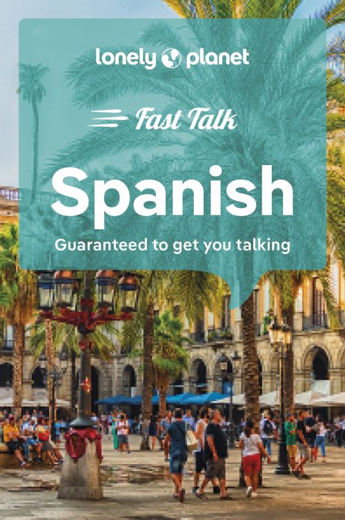 Spanish Fast Talk, Lonely Planet (5th ed. July 23)