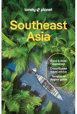 Southeast Asia, Lonely Planet (20th ed. Sep. 25)