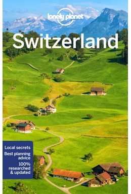 Switzerland, Lonely Planet (10th ed. May 22)
