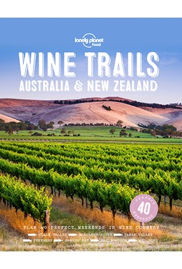 Wine Trails: Australia & New Zealand (Sept. 18)