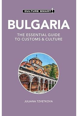 Culture Smart Bulgaria: The essential guide to customs & culture (Rev. ed.)