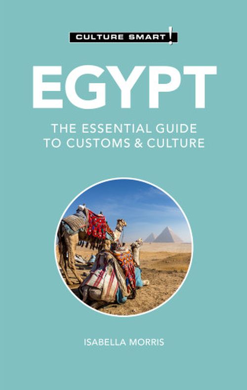 Culture Smart Egypt: The essential guide to customs & culture (3rd. ed. June 24)